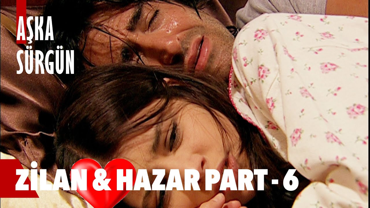 Zilan & Hazar Part - 6