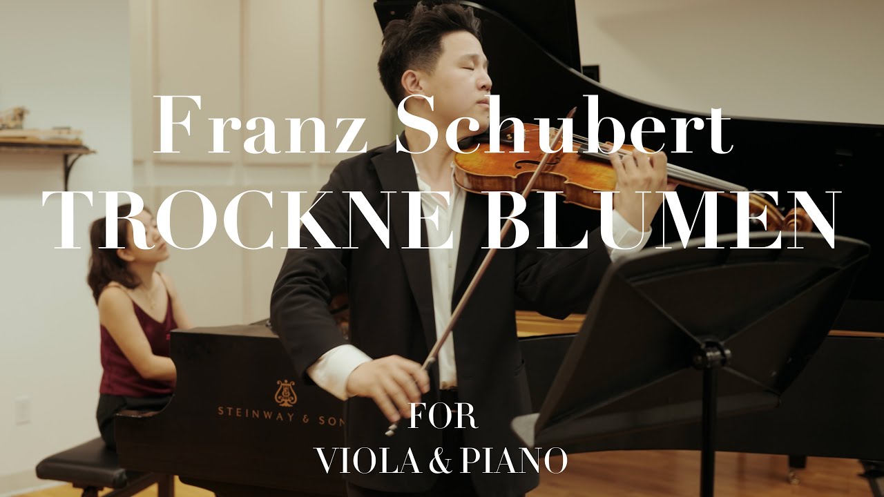Schubert: Trockne Blumen for Viola & Piano - Kevin Hsu & Chi-Jo Lee