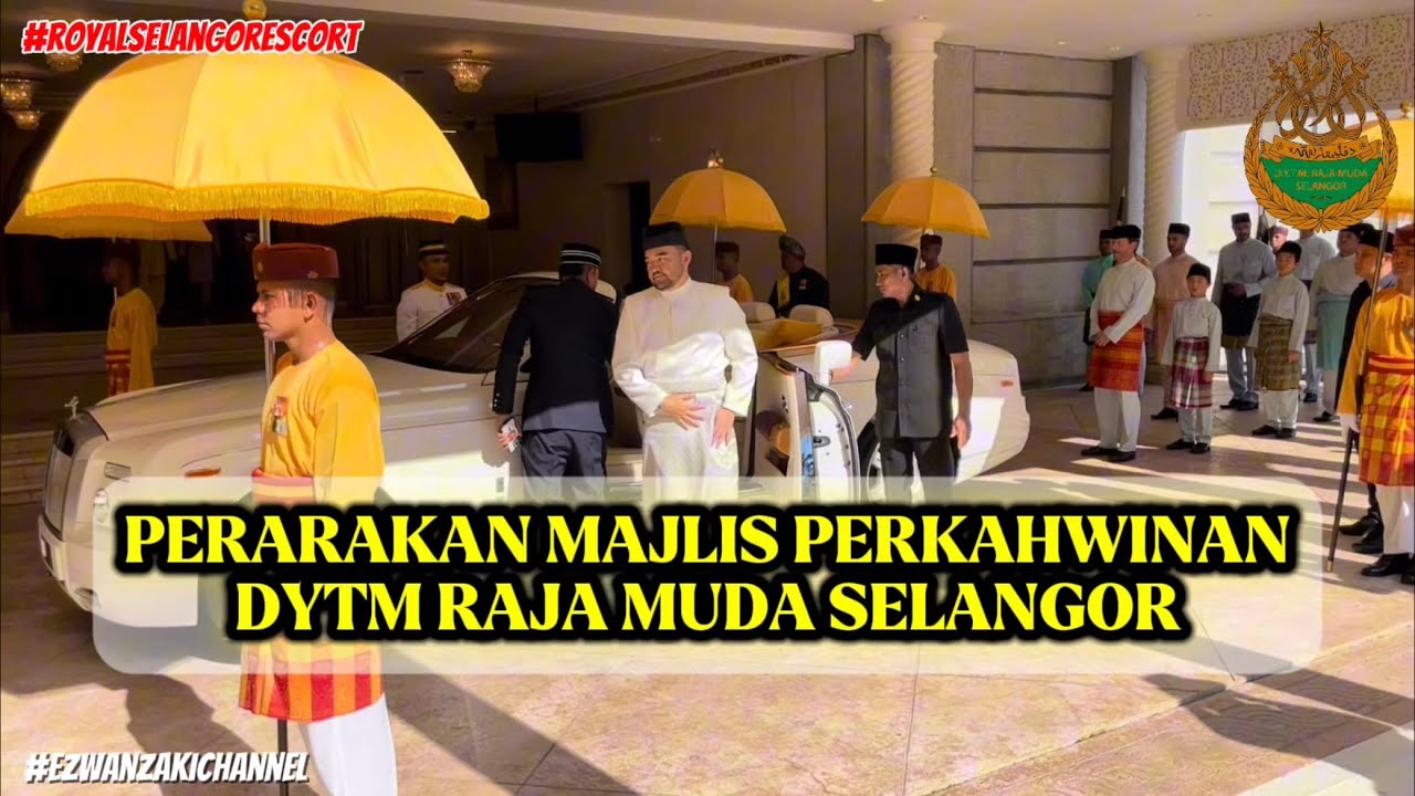 #72 PERKAHWINAN DYTM RAJA MUDA SELANGOR