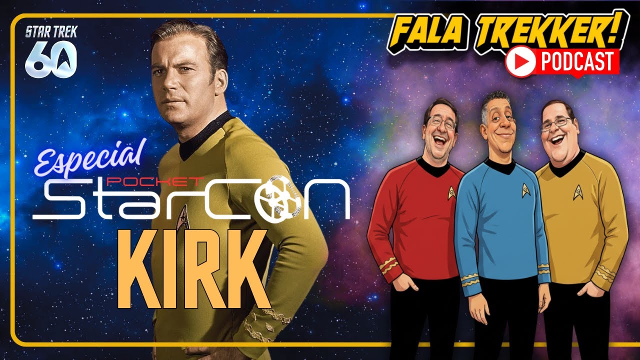 STARCON POCKET: KIRK - Fala Trekker! Podcast
