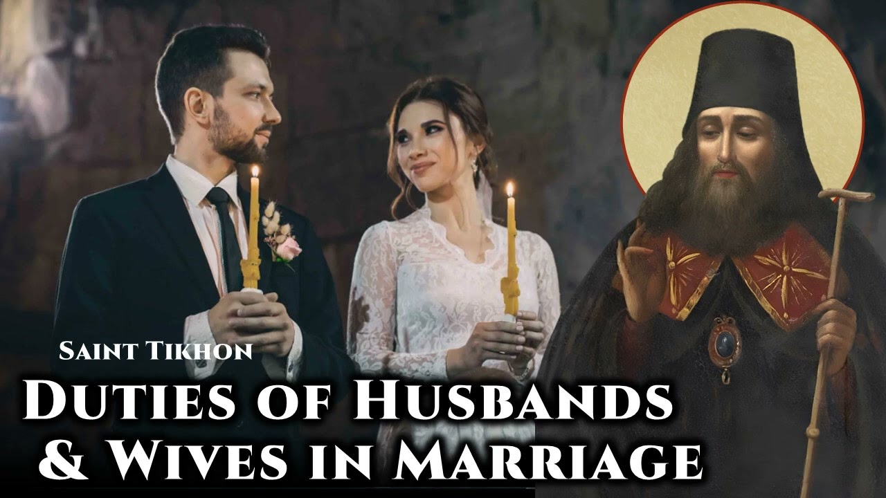 Duties of Husbands & Wives in Marriage - St. Tikhon of Zadonsk
