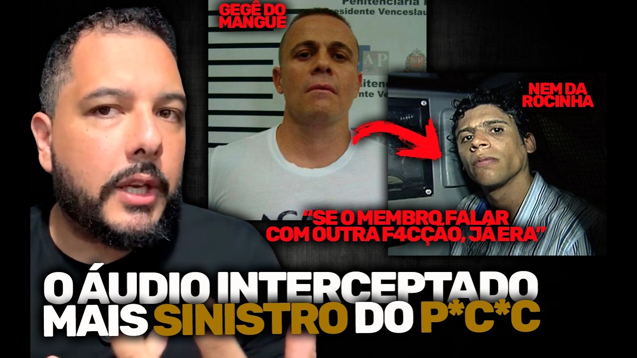 O ÁUDIO MAIS SINISTRO DO P*C*C INTERCEPTADO PELA POLÍCIA