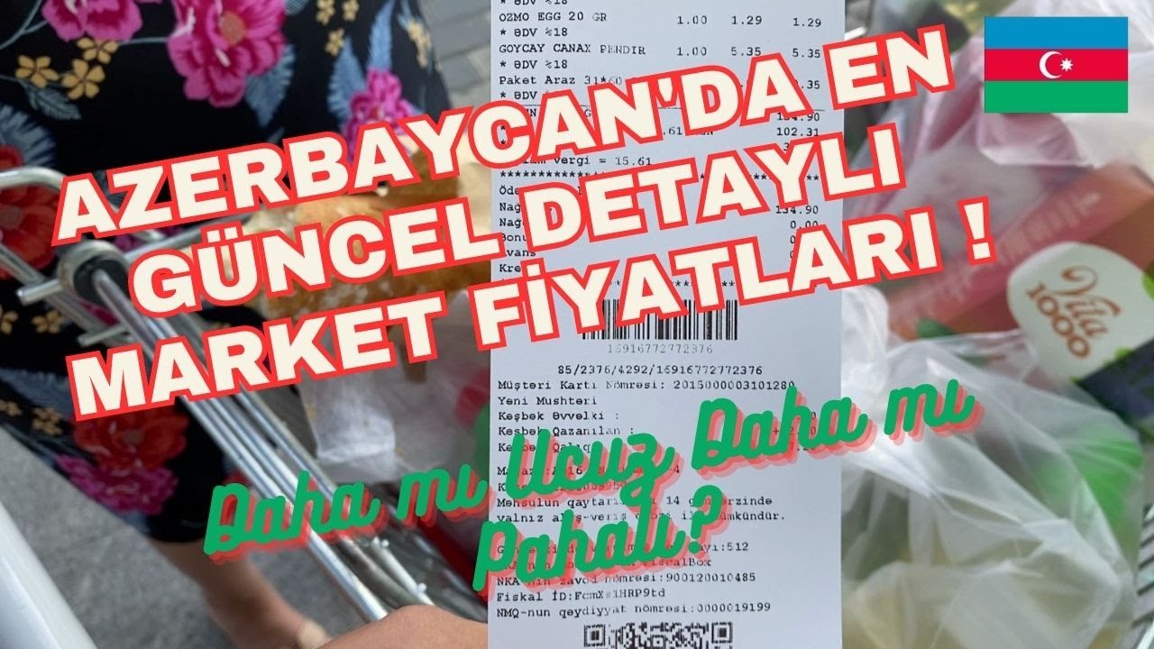 Azerbaycan da Detaylı Market Fiyatları Tüm Merak Ettikleriniz ! 19 Ağustos 2023 #Azerbaycan #157