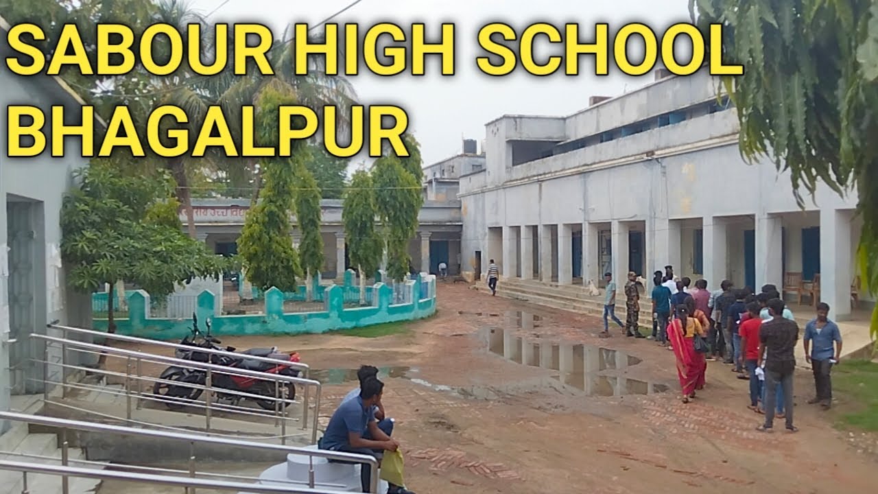 SABOUR HIGH SCHOOL BHAGALPUR | High School Sabour | High School Sabour Bhagalpur