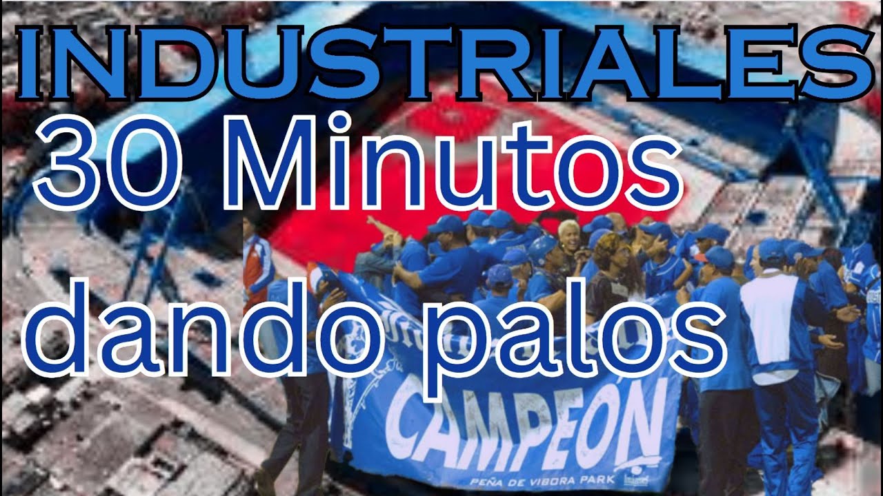 Industriales al bate por 30 minutos.