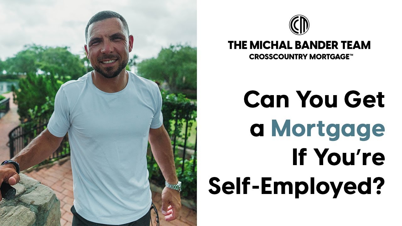 Can You Get a Mortgage If You&rsquo;re Self-Employed - Michal Bander