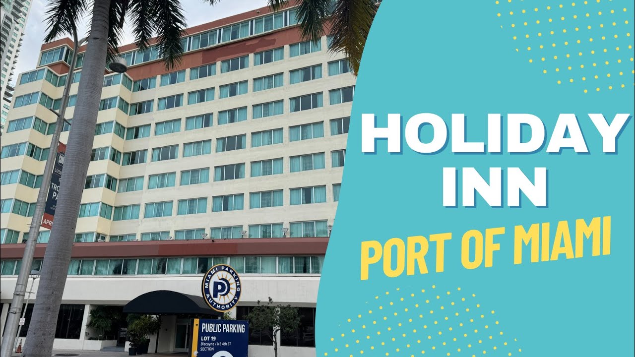Staying Near Miami Cruise Port? Holiday Inn Port of Miami Full Room Tour