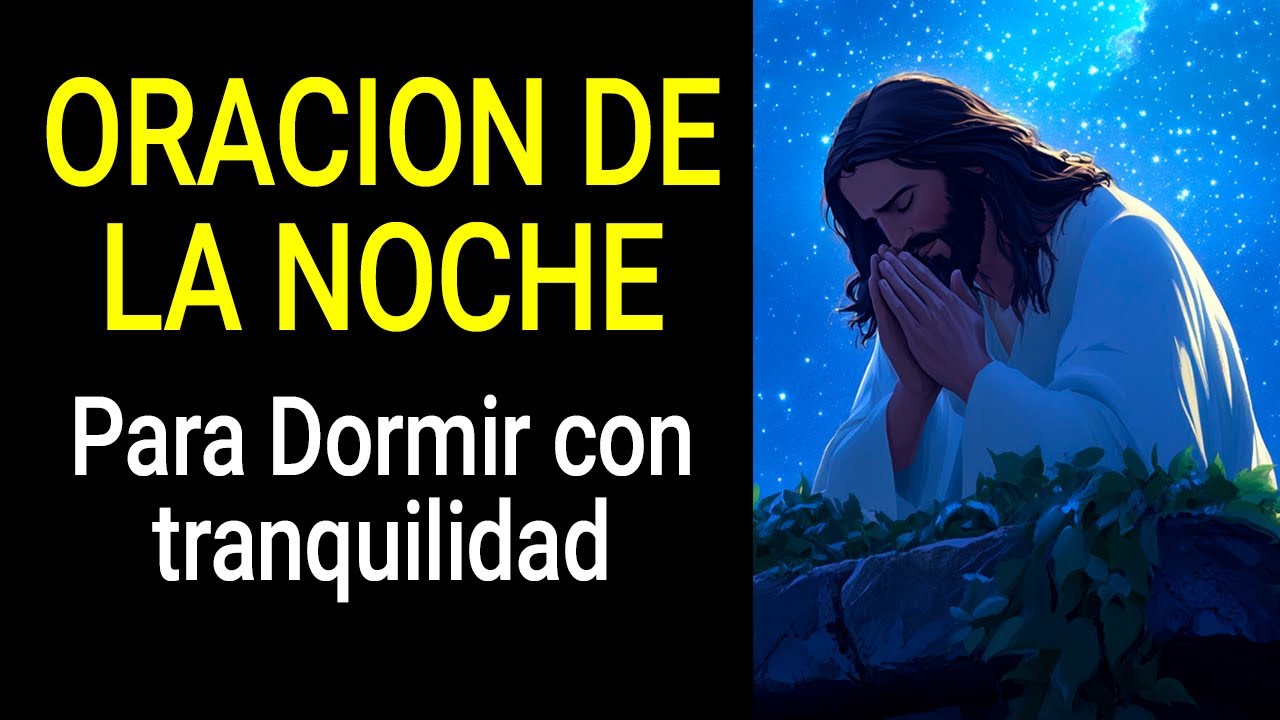 Oraci&oacute;n de la Noche para Dormir en la Presencia de Dios