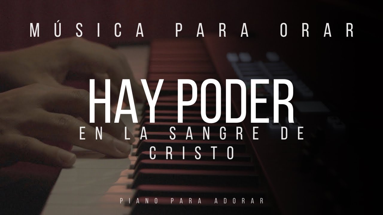 Hay poder en la sangre de CRISTO / 1 HORA DE MUSICA PARA ORAR Y MEDITAR - Sin anuncios intermedios 