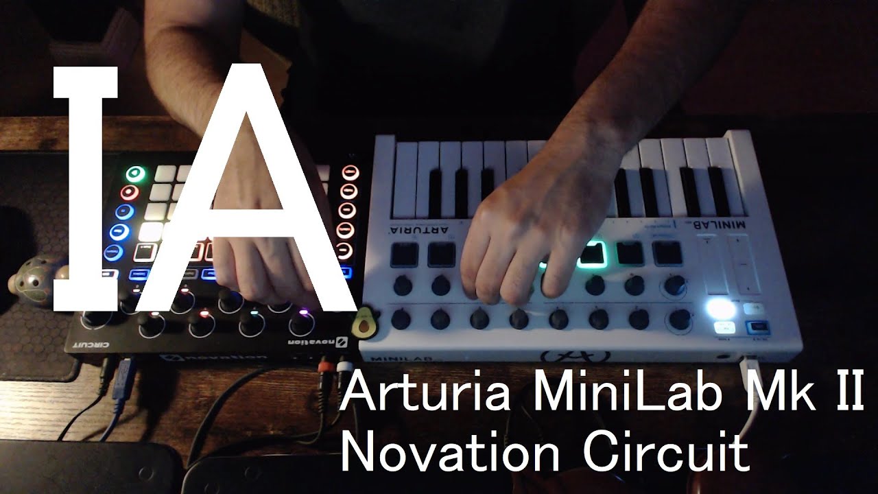 IA [Arturia MiniLab Mk II + Novation Circuit]