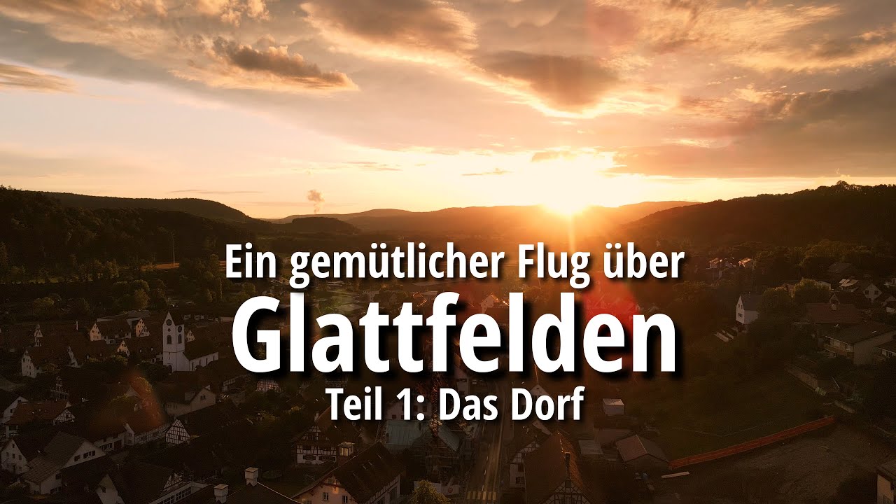 Relax-Flug Glattfelden, Teil 1: Das Dorf (4k 60fps)