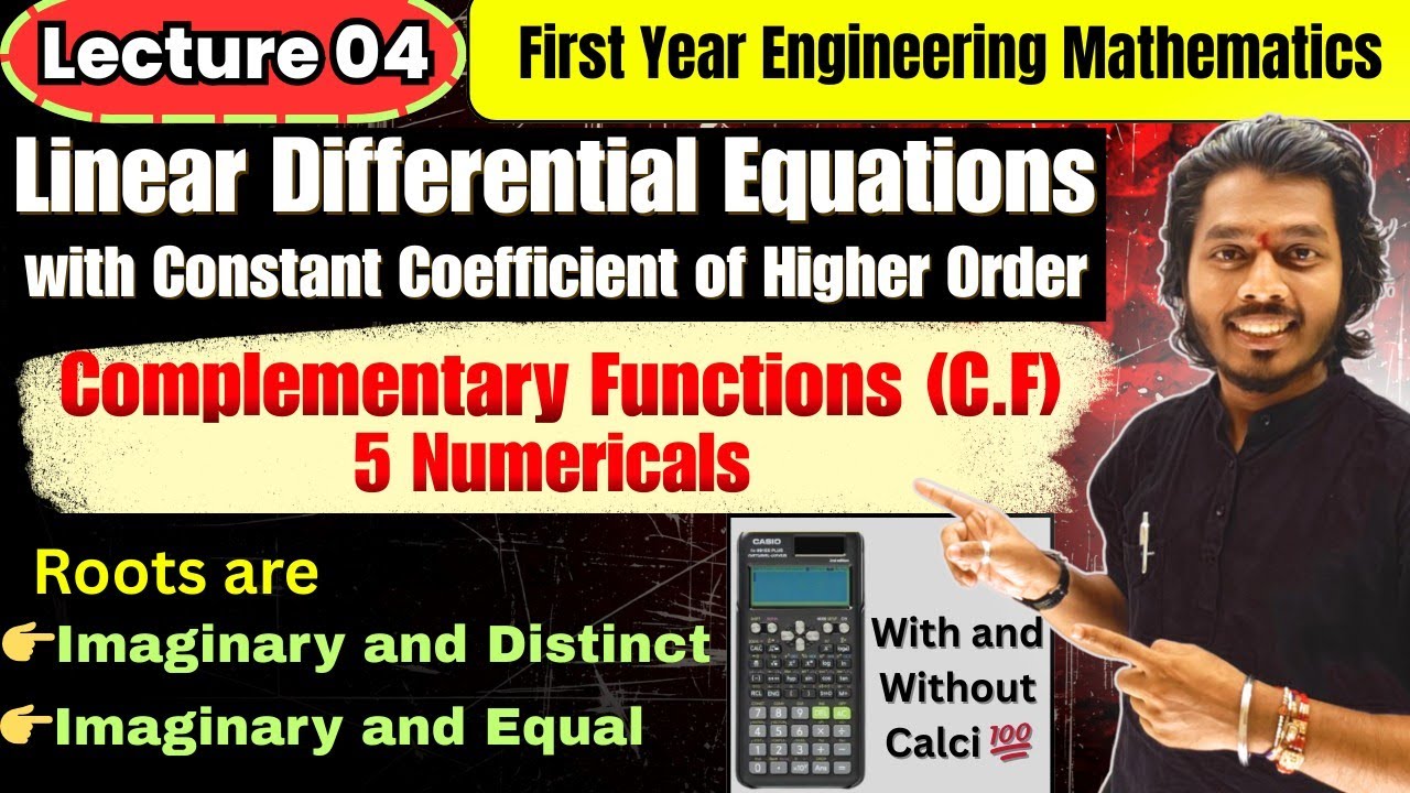 Lecture 04 | Complementary Function | Roots of Auxiliary Equation are Complex, Distinct and Equal 