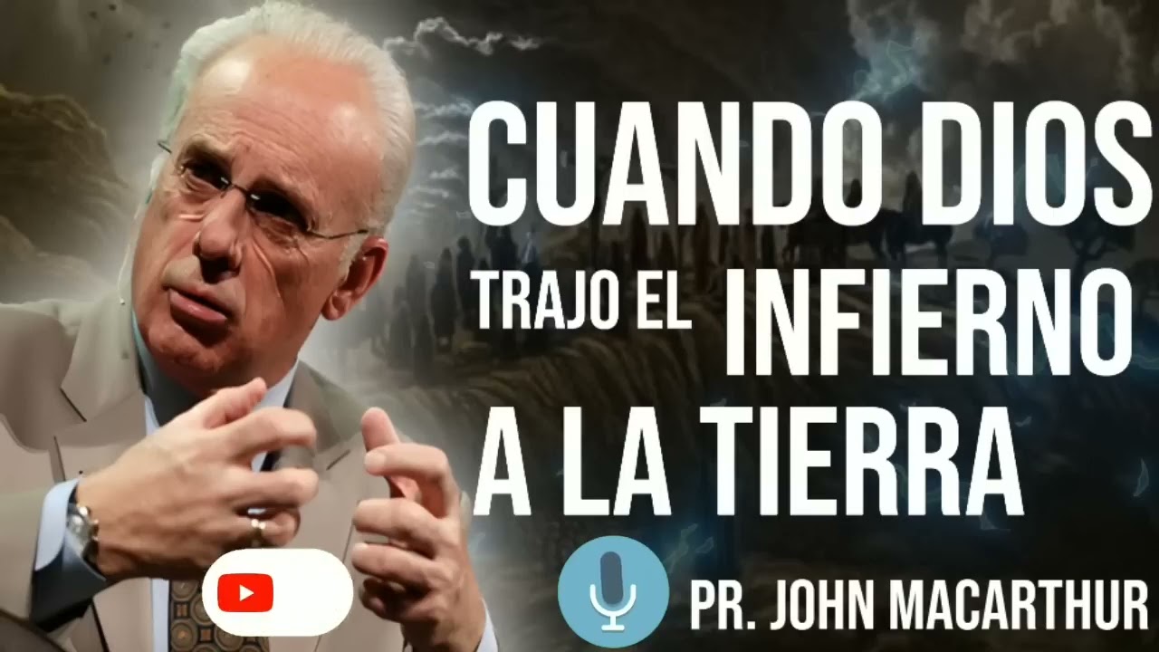 Cuando Dios trajo el infierno a la tierra. #johnmacarthur #sanadoctrina #macarthur  #Pastormacarthur