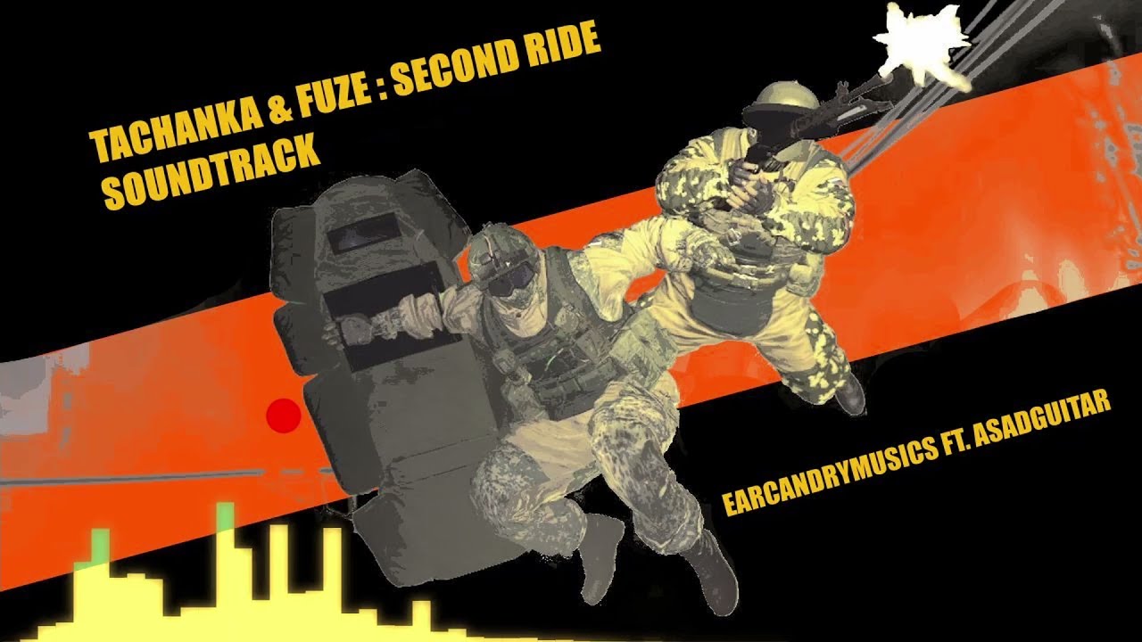Tachanka and Fuze : Second Ride Soundtrack