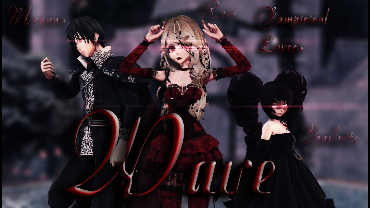 【MMD】Wave 【Vampirical Lovers / Magnus, Rose & Charlotte】