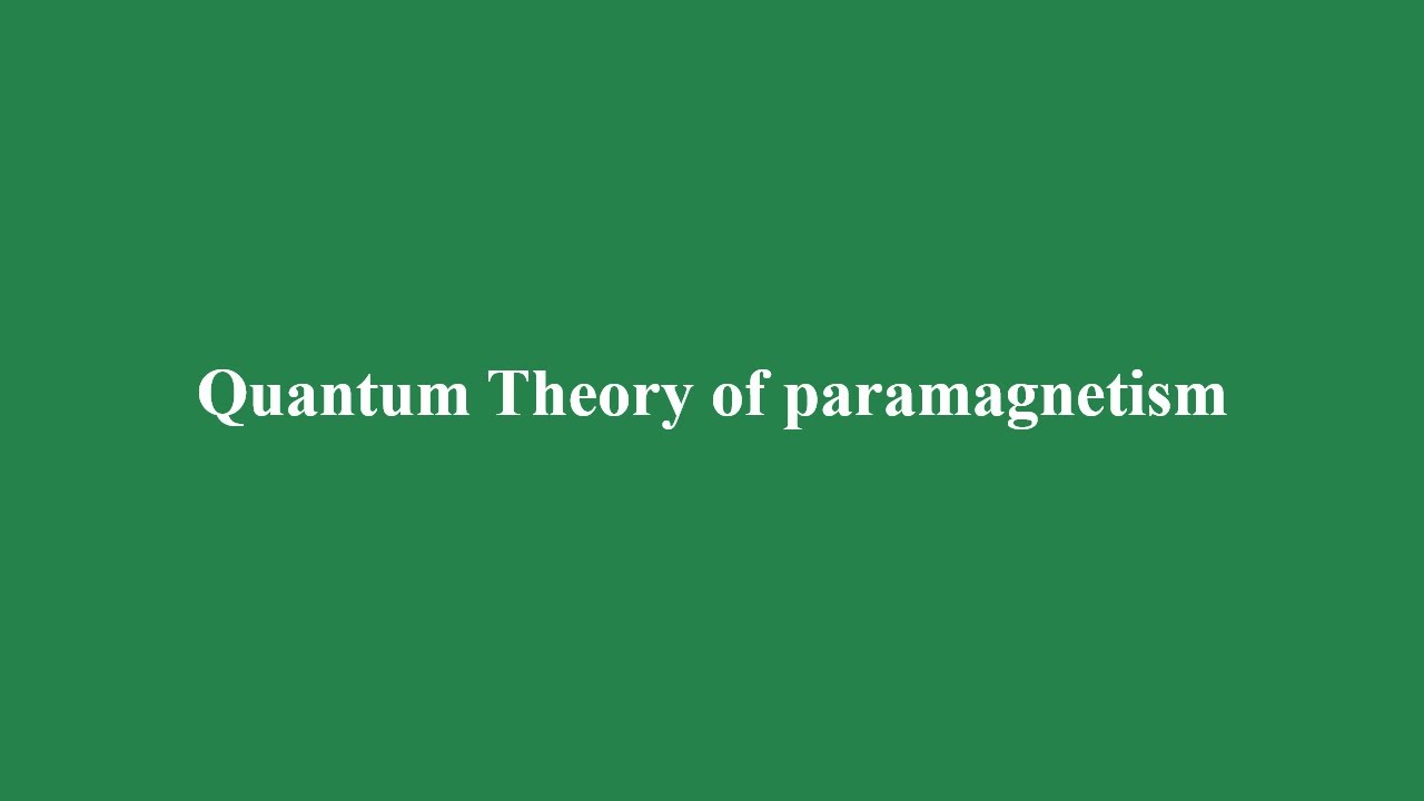 Quantum theory of paramagnetism