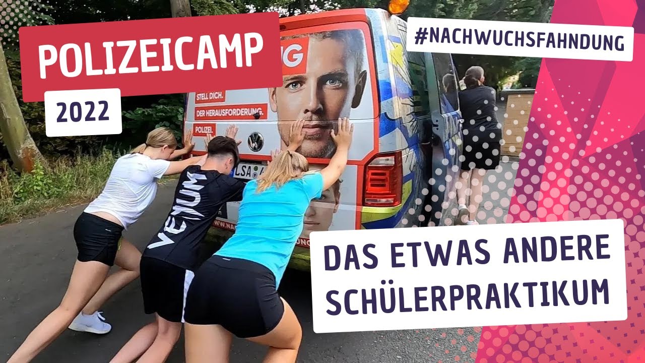 Polizeicamp 2022 - Das etwas andere Schülerpraktikum