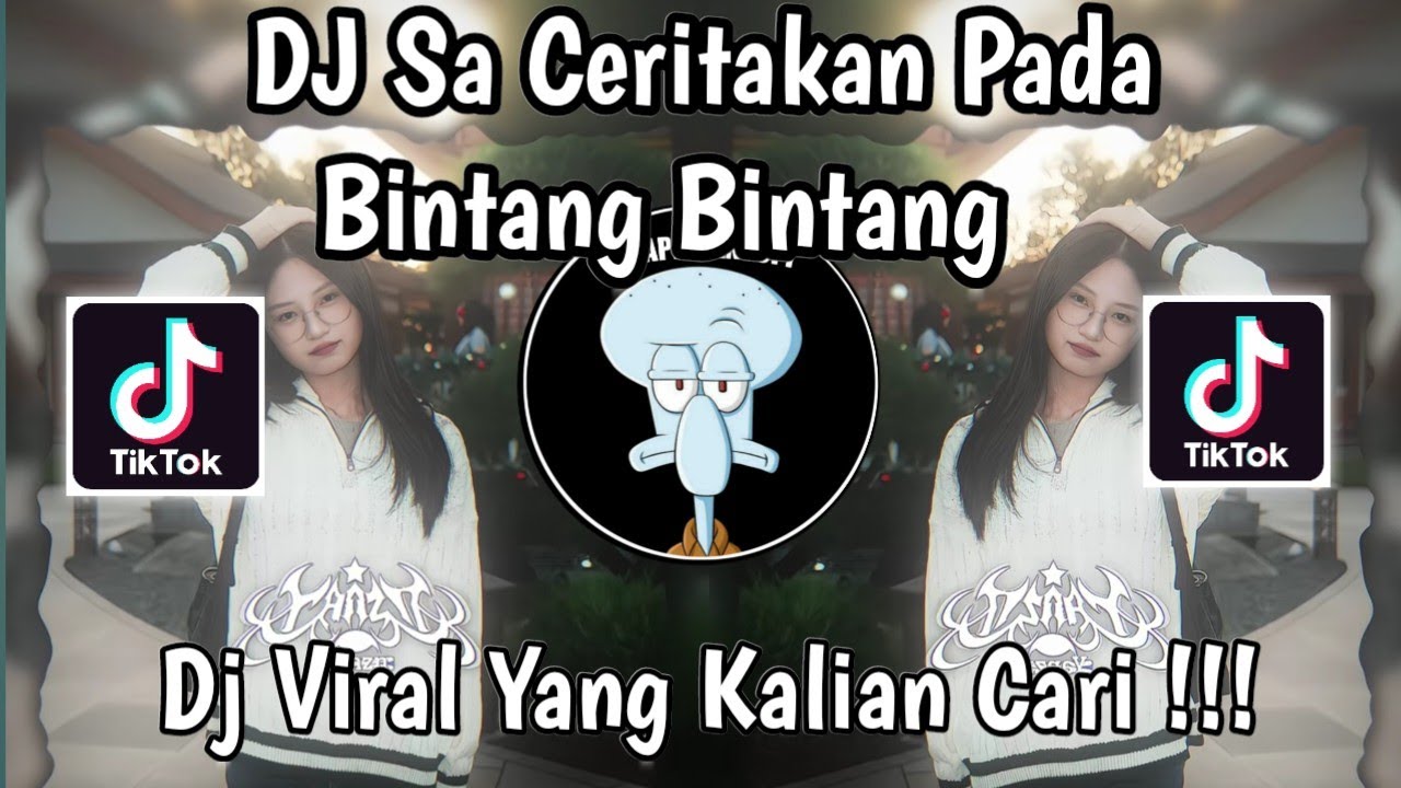 DJ SA CERITAKAN PADA BINTANG BINTANG JAUH KO PERGI REMIX FULL SONG VIRAL TIKTOK 2026 !
