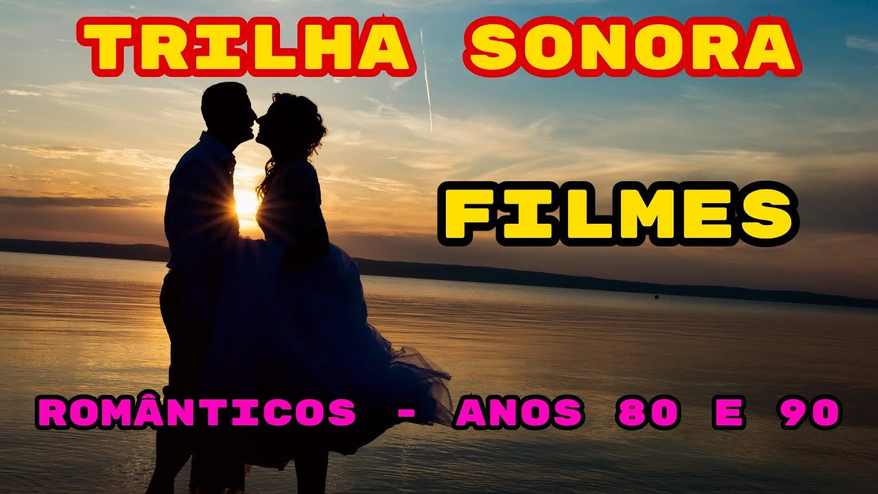 ❤️​TRILHA SONORA DE FILMES - ROMÂNTICOS  ANOS 80 E 90 - LOVE SONGS ​😍 #lovemusic #musica  #lovesongs