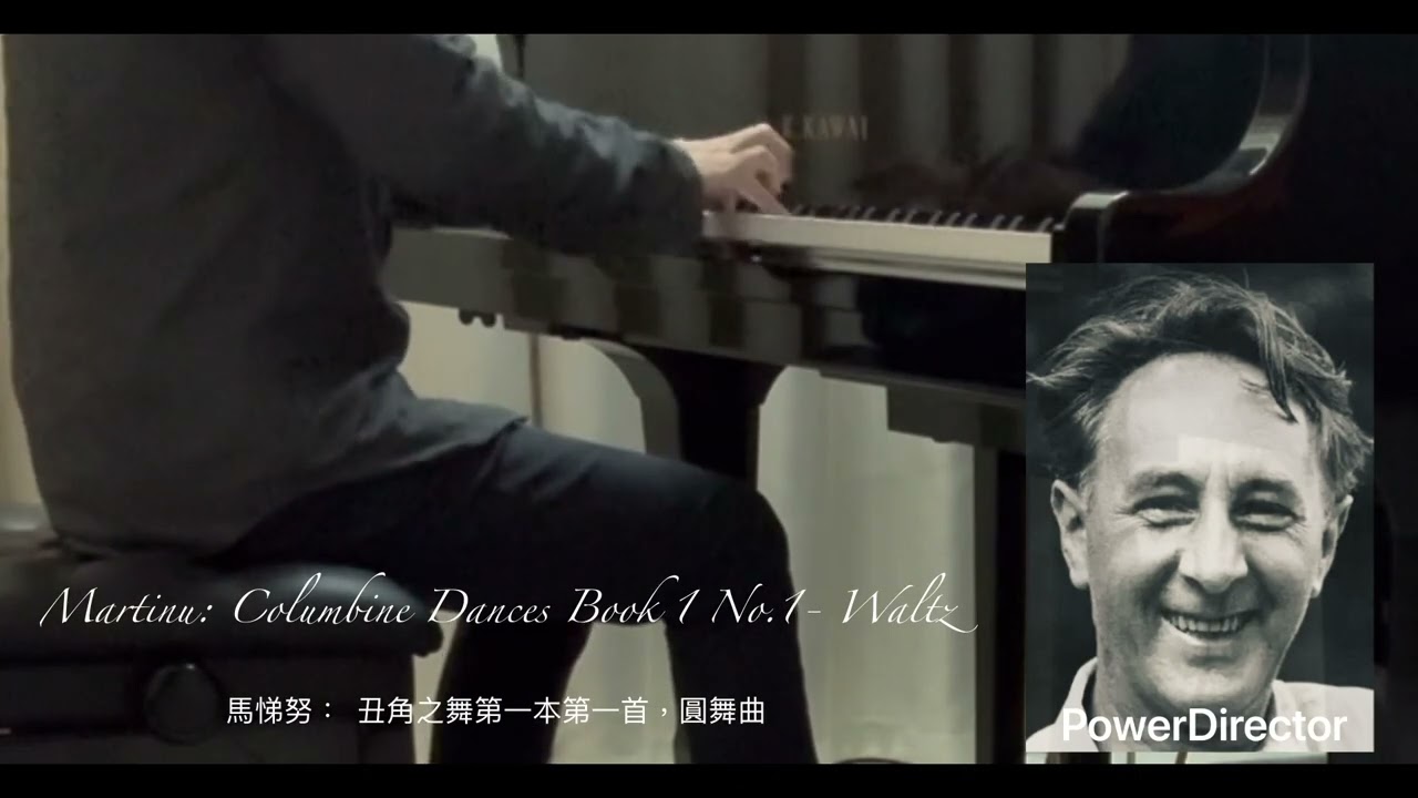 Martinu: Columbine Dances Book 1 No.1- Waltz  馬悌努： 丑角之舞第一本第一首，圓舞曲