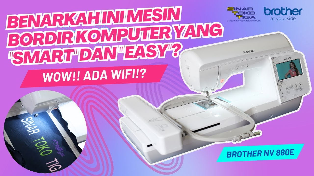 mesin bordir fitur mevvah 😄 BROTHER INNOVIS 880 E MESIN BORDIR KOMPUTER PORTABLE | SINAR TOKO TIGA