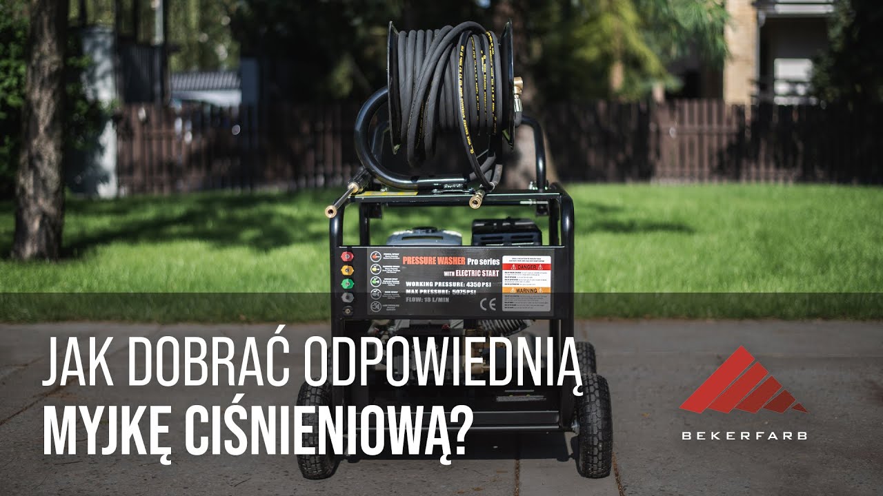 Jak Dobrać Odpowiednią Myjkę Ciśnieniową? | Kluczowe Parametry, Dobór Dysz | Poradnik Bekerfarb