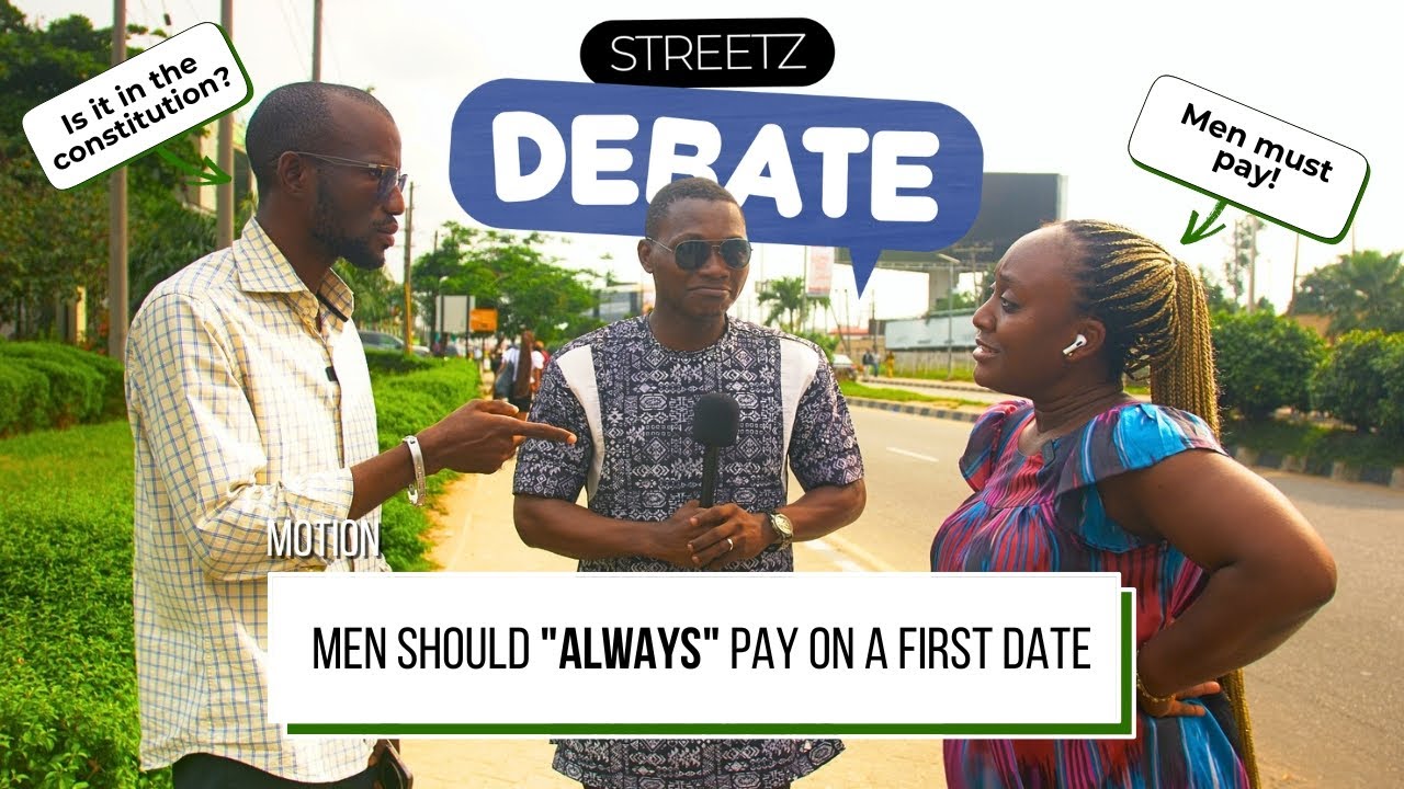 Streetz Debate Ep1: Men Should ALWAYS Pay on a First Date