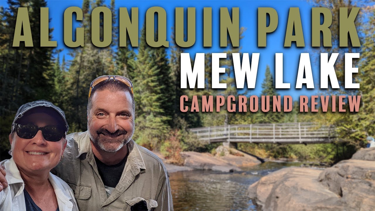 S04E18 Обзор кемпинга Algonquin Park - Mew Lake - Тот, куда мы чуть не не добрались!