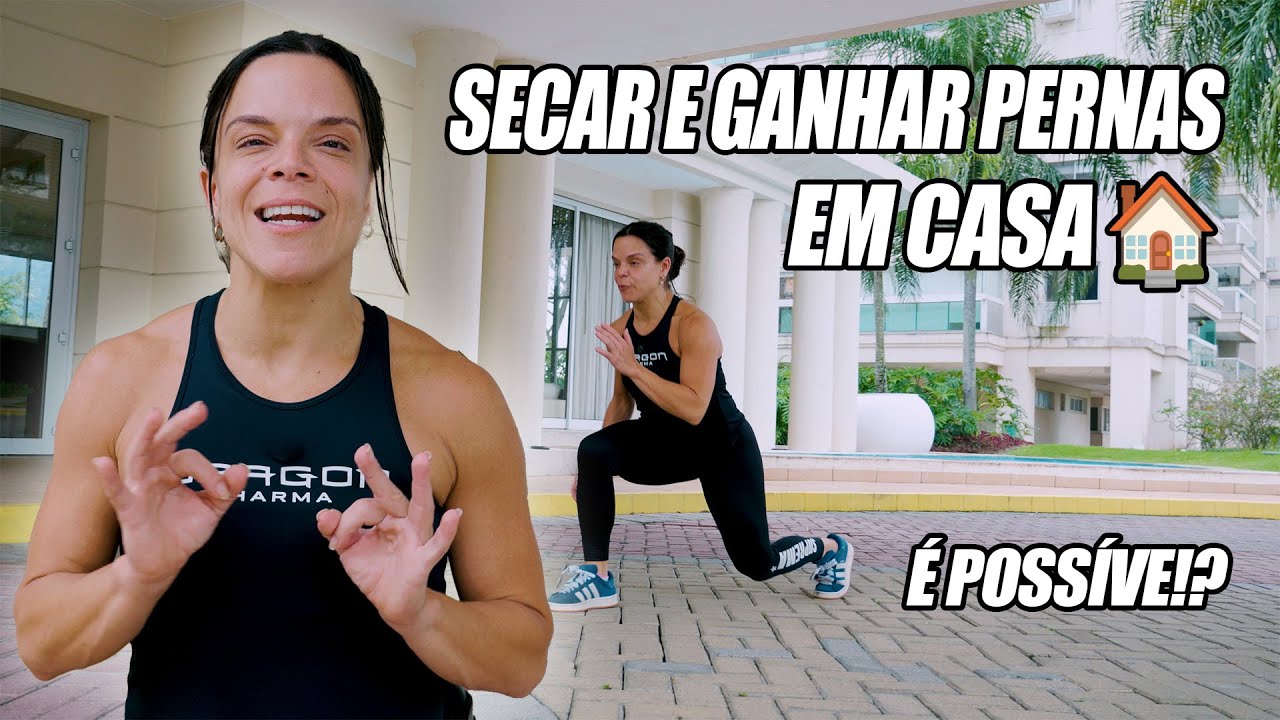 TREINO DE PERNA PARA FAZER E SECAR EM CASA 🏠
