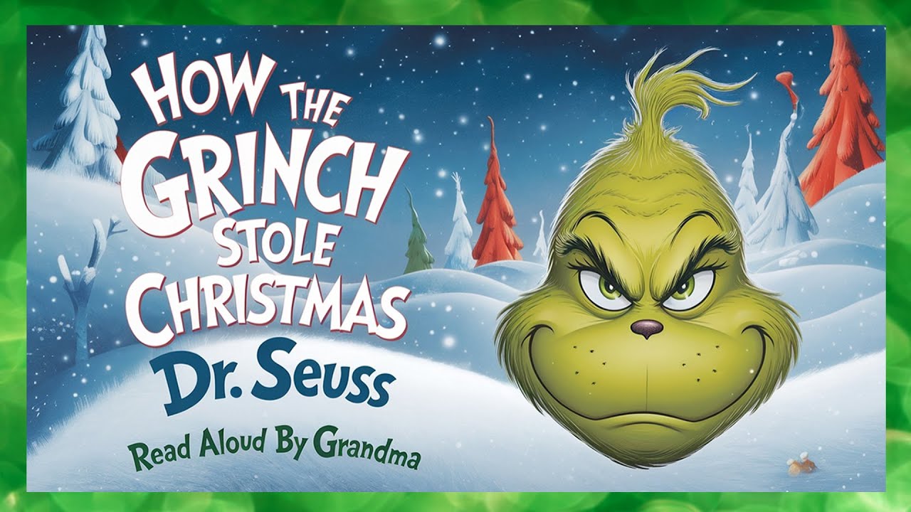 🎄 How the Grinch Stole Christmas! 🎅 | Heartwarming Read Aloud with Grandma