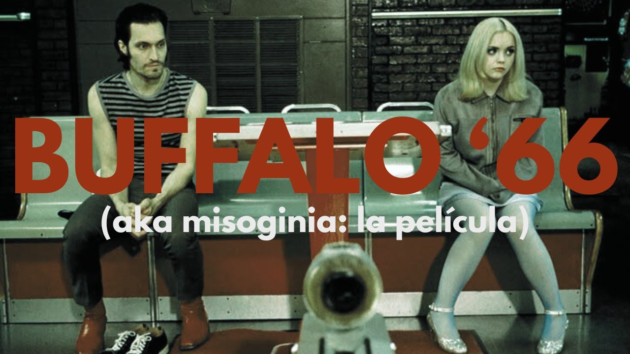 MISOGINIA: La pel&iacute;cula (Buffalo '66) || arisson
