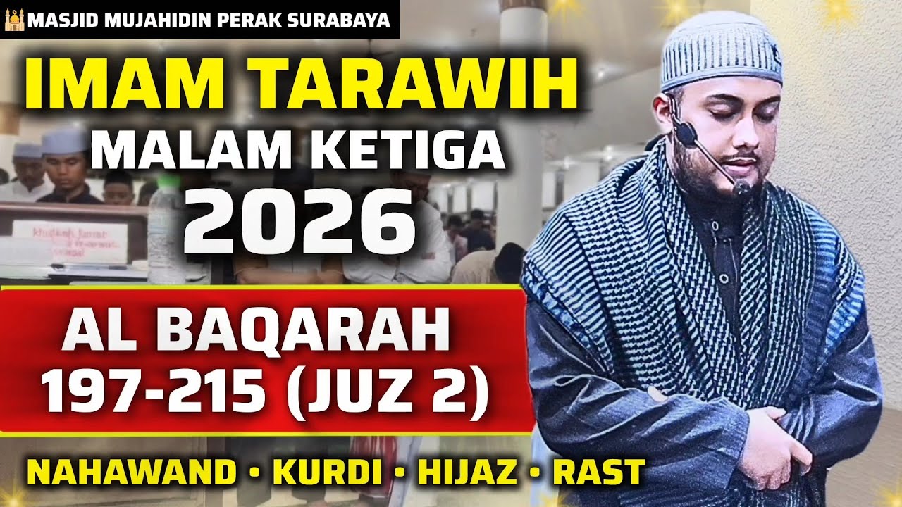 Imam Tarawih Malam Ketiga 2026 – Al Baqarah 197-215 | Irama Nahawand • Kurdi • Hijaz • Rast