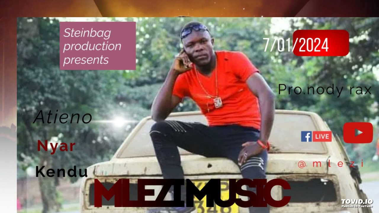 ATIENO NYAR KENDU BY MLEZI