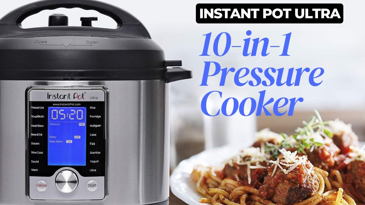 Instant Pot Ultra 10-in-1 : The Most Versatile Kitchen Gadget You'll Ever Own