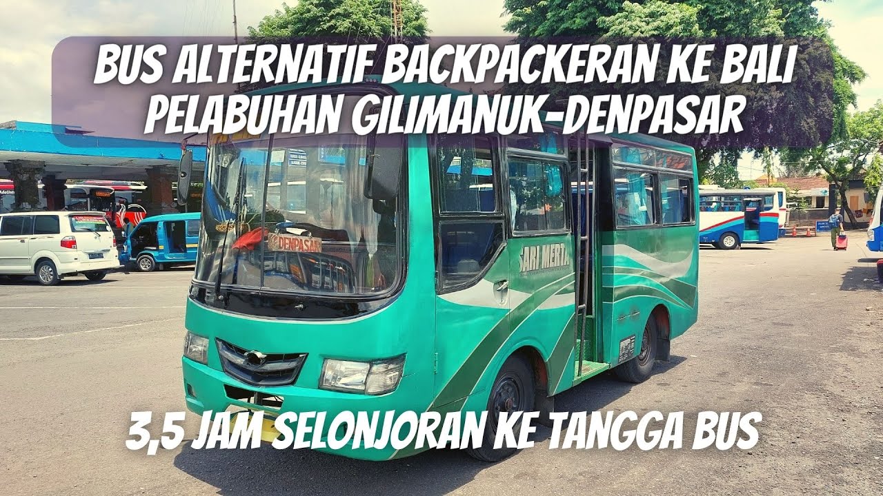 BUS KECIL GILIMANUK - DENPASAR UNTUK BACKPACKER KE BALI NGECER | Rp.60.000