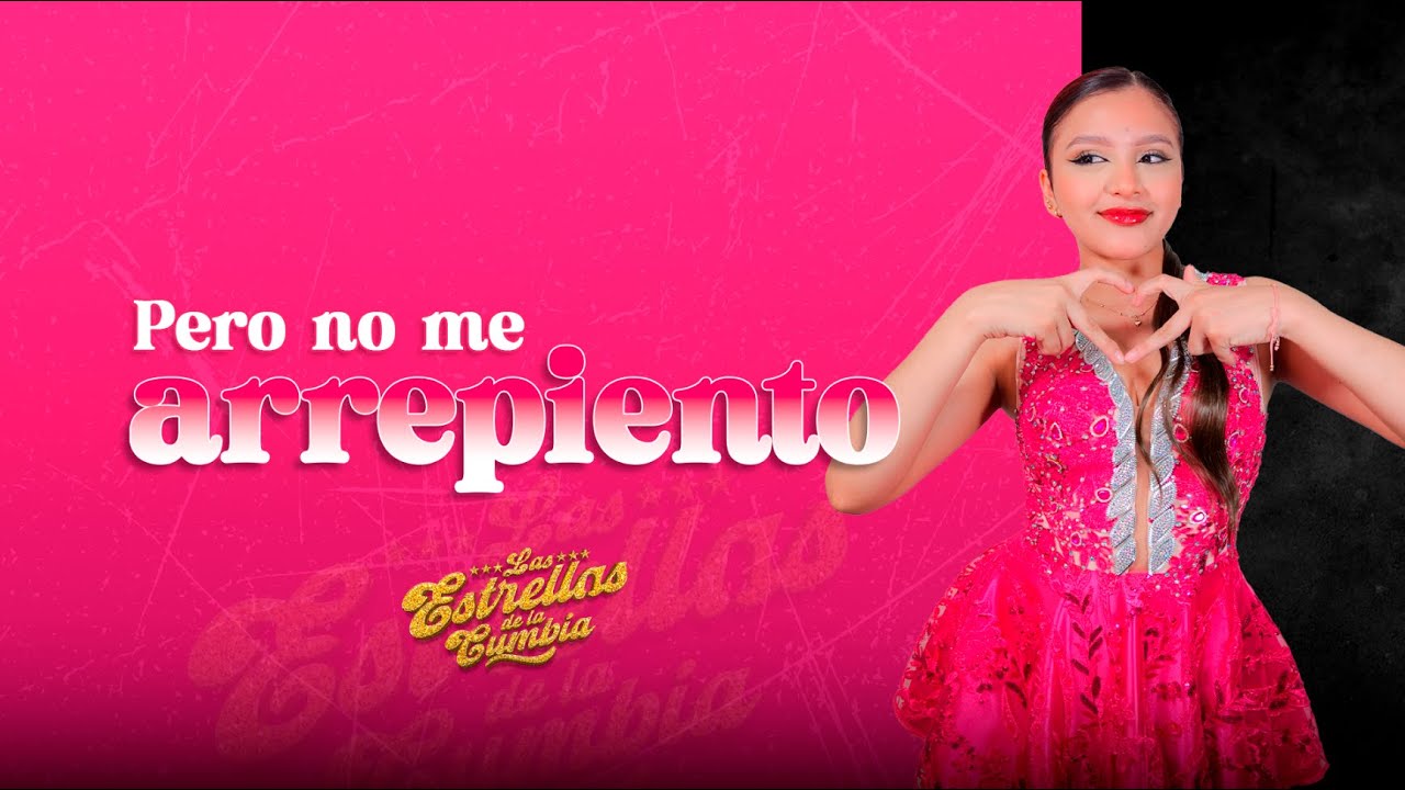 Pero no me arrepiento - Las Estrellas de la Cumbia