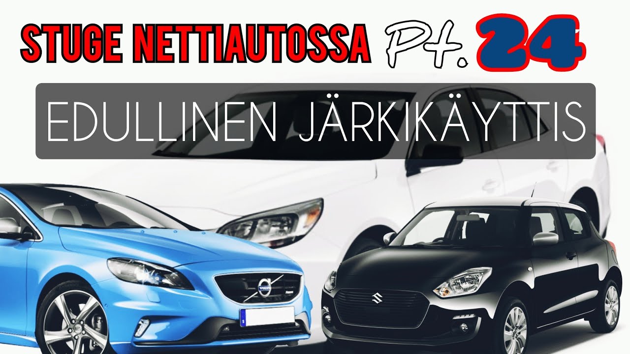 STUGE NETTIAUTOSSA Pt. 24 - Hyvä käyttöauto alle 5000€?