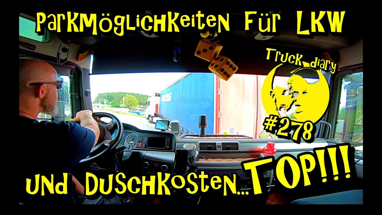 Parkmöglichkeiten für LKW und Duschkosten... TOP !!! / Truck diary #278