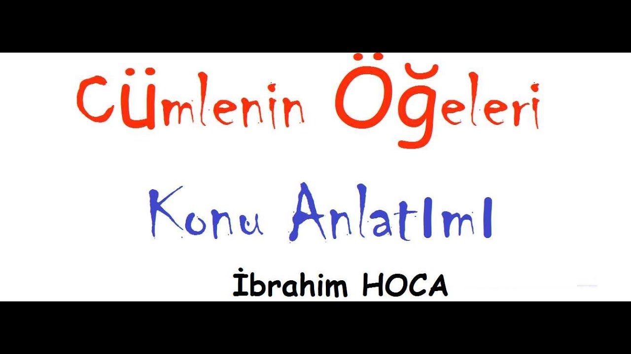 4. Sınıf Cümlenin Öğeleri Konu Anlatımı