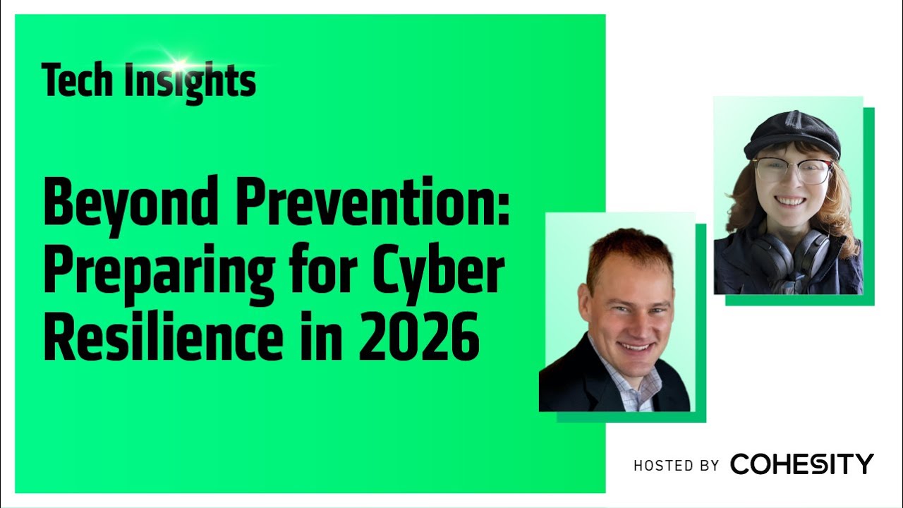 Tech Insights - Beyond Prevention: Preparing for Cyber Resilience in 2026