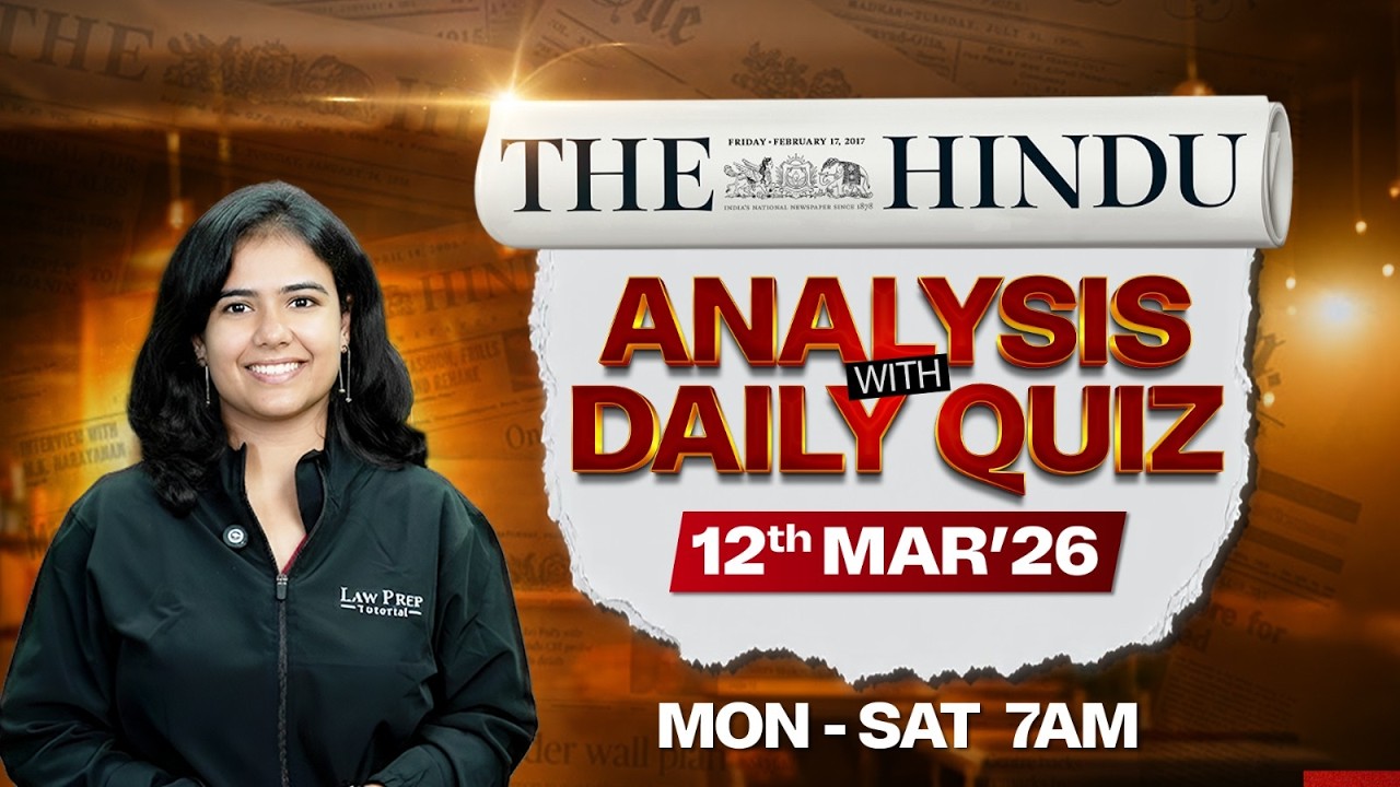 The Hindu Newspaper Analysis for CLAT 2027 | 12 March 2026 | GK & Current Affairs for CLAT