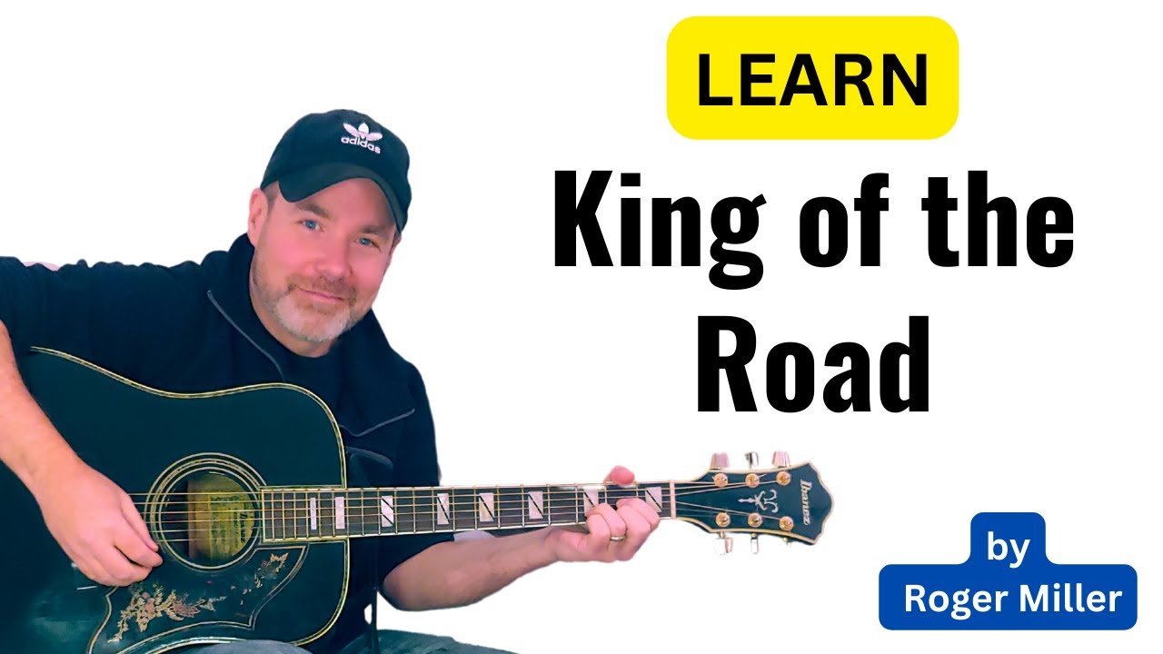 Learn How To play King of the Road 2024 Roger Miller - Vocal & Acoustic Guitar