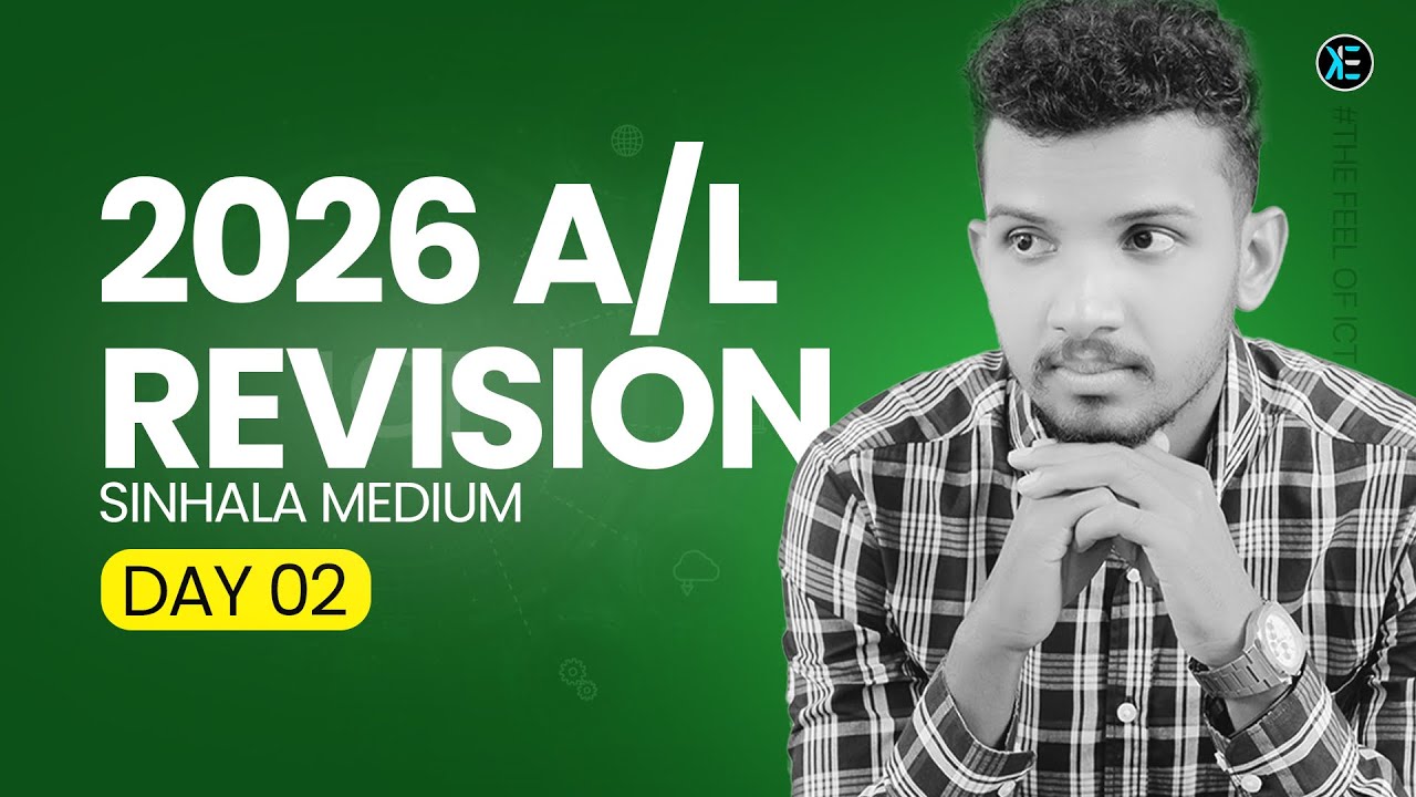 A/L ICT 2026 | Sinhala Medium | Revision Day 02