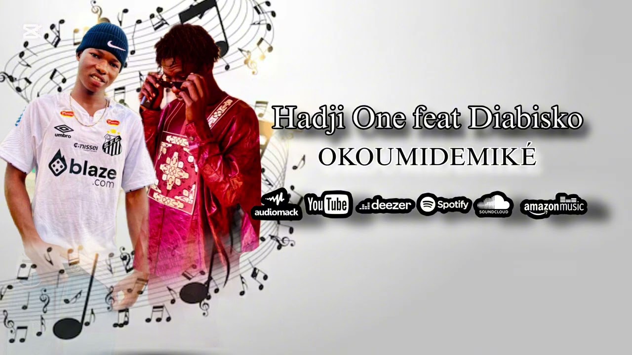 Hadji One _ Feat_ Diabisko Gang - OKOUMIDEMIKÉ -