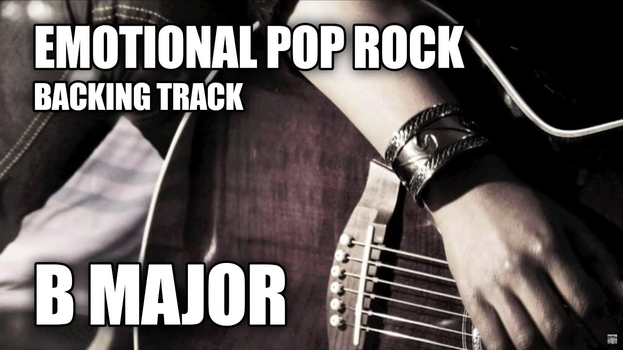 Emotional Pop Rock Guitar Backing Track In B Major / Ab Minor