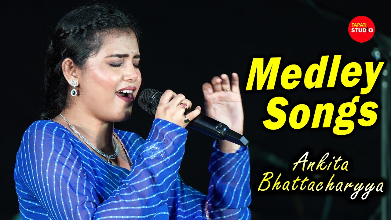 Medley Songs | Ankita Bhattacharyya | Manike Mage Hithe X  Sorboto Mongolo Radhe Binodini Rai