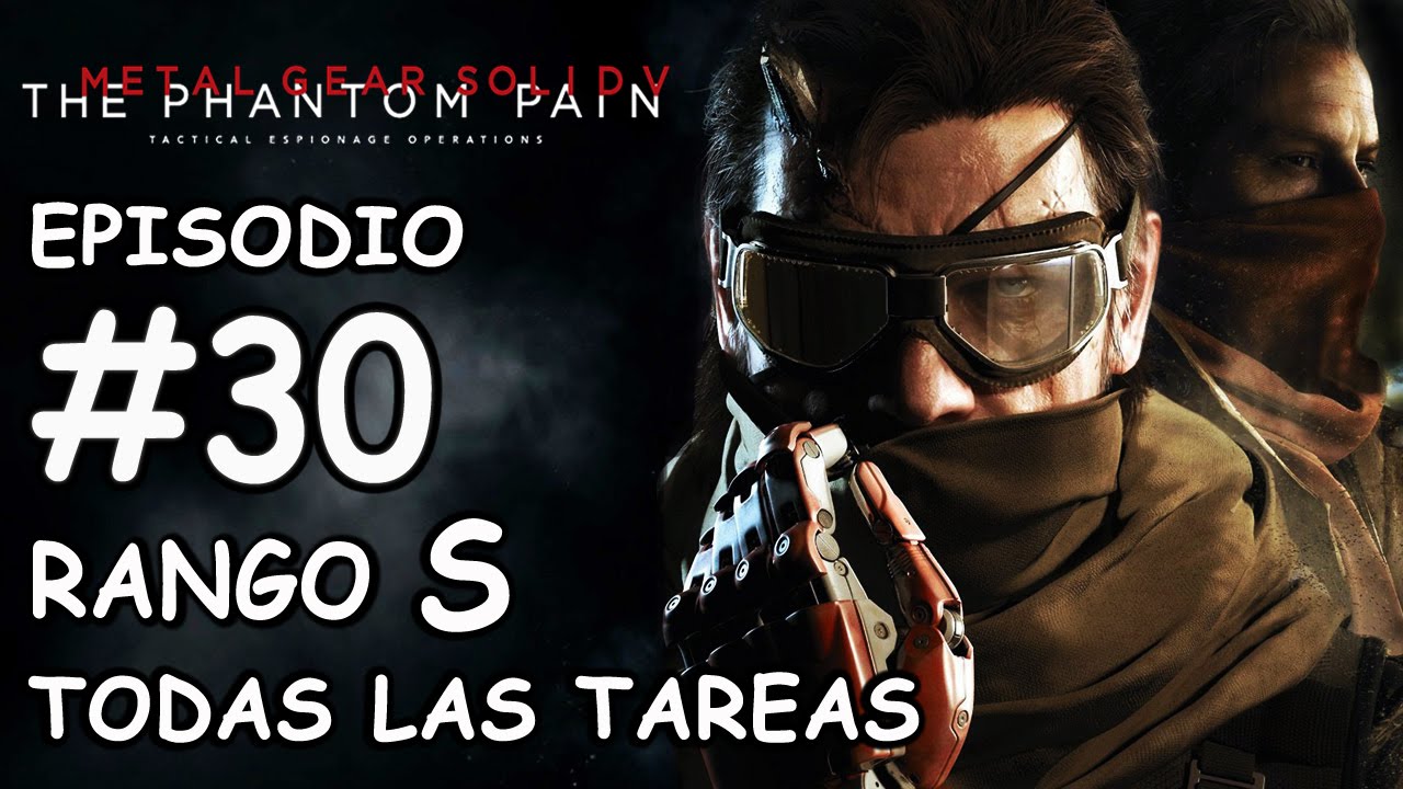 MGSV:TPP / EP. 30 / Skull Face / RANGO S / +Tareas (All tasks - P. Stealth)