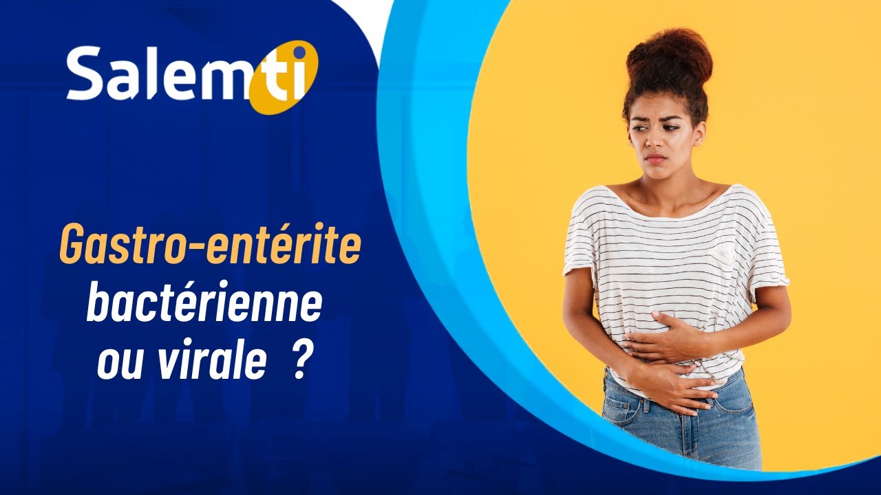 #SALEMTI : gastro-entérite bactérienne ou virale ?