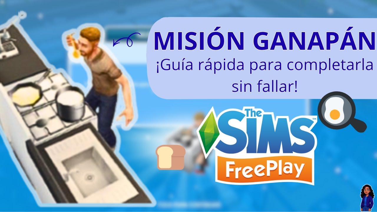 C&oacute;mo completar la misi&oacute;n GANAPAN en los Sims FreePlay ✅ | Gu&iacute;a paso a paso