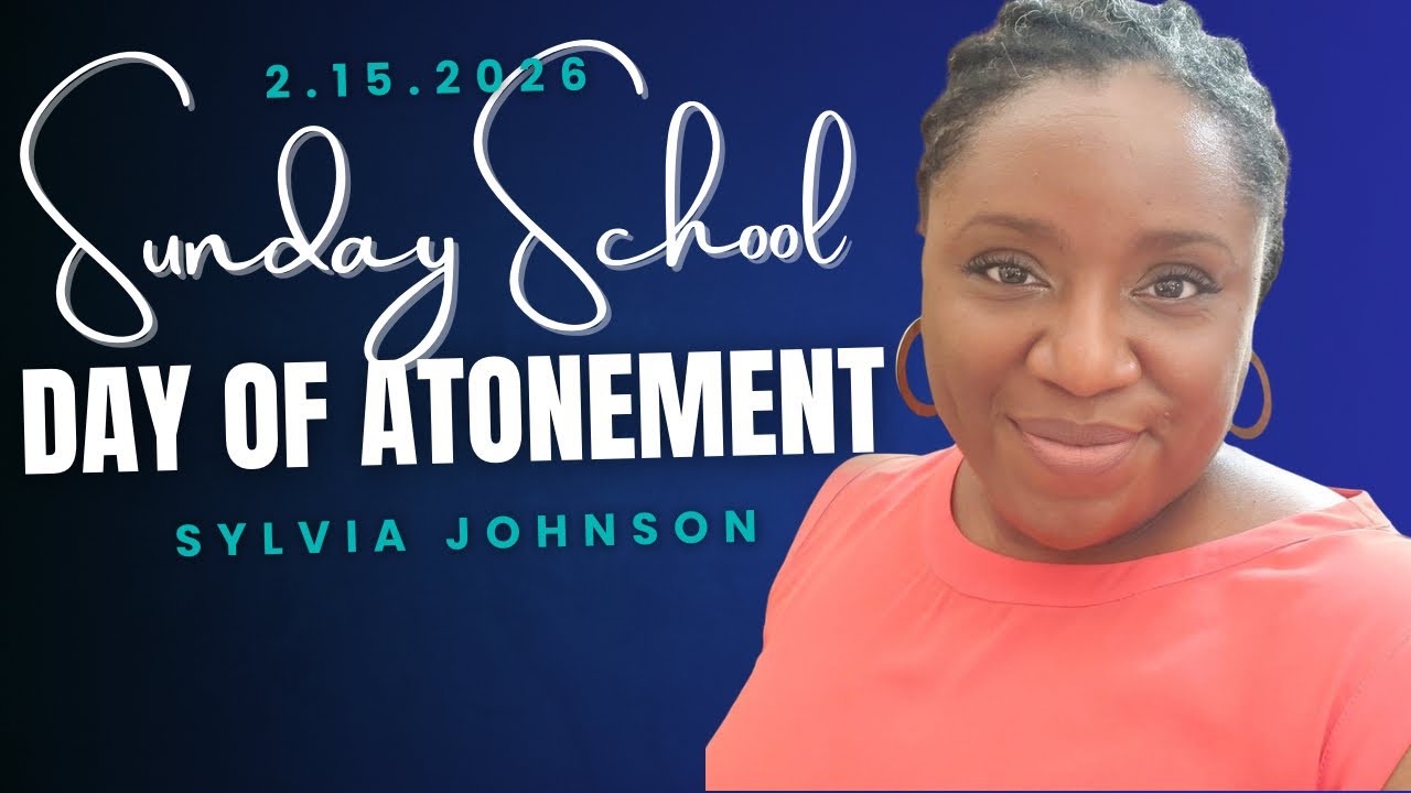 Day of Atonement | Sunday School Lesson| February 15, 2026| Leviticus 16:11-19
